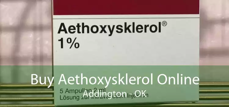 Buy Aethoxysklerol Online Addington - OK