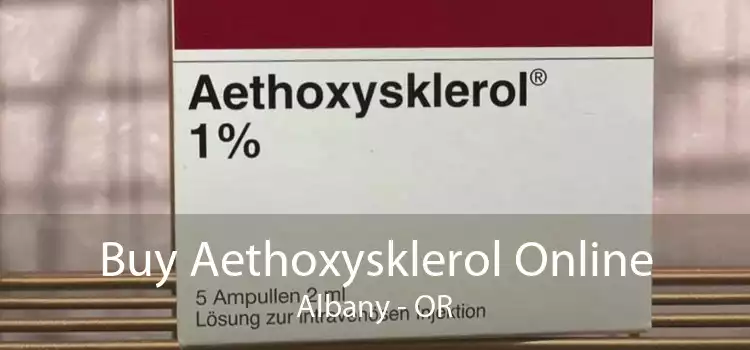 Buy Aethoxysklerol Online Albany - OR