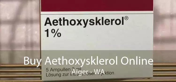 Buy Aethoxysklerol Online Alger - WA