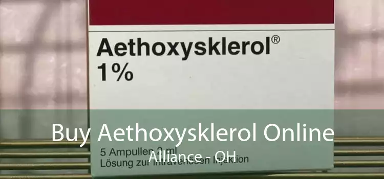 Buy Aethoxysklerol Online Alliance - OH