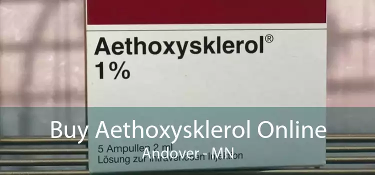Buy Aethoxysklerol Online Andover - MN