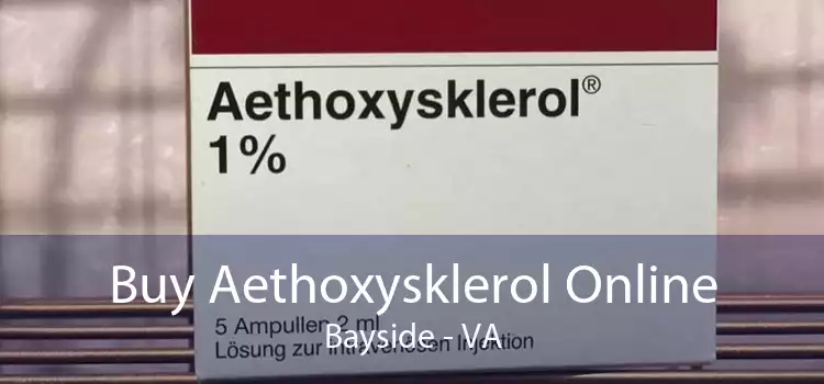 Buy Aethoxysklerol Online Bayside - VA