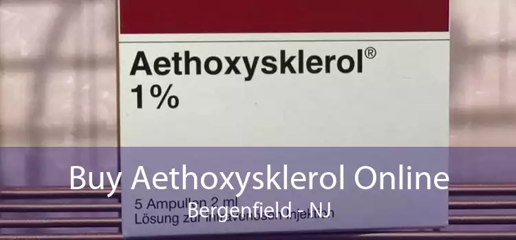 Buy Aethoxysklerol Online Bergenfield - NJ