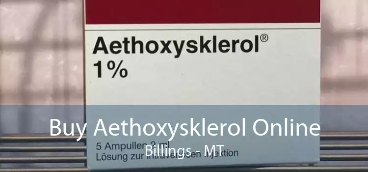 Buy Aethoxysklerol Online Billings - MT