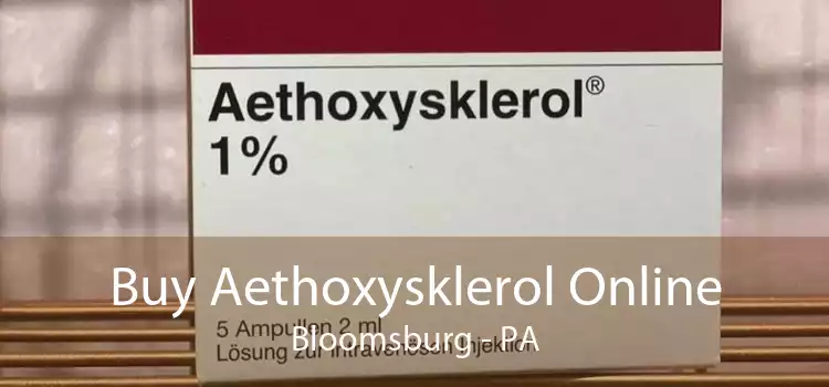 Buy Aethoxysklerol Online Bloomsburg - PA
