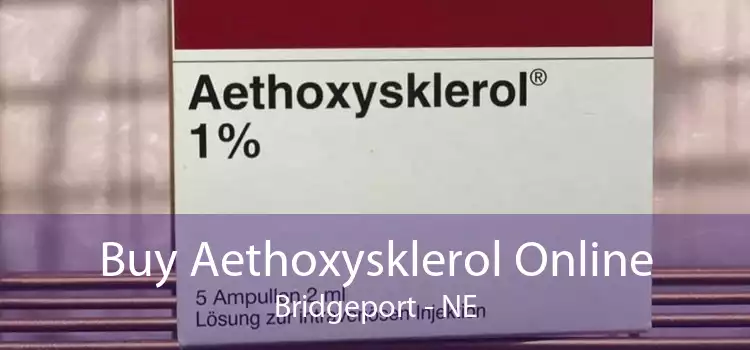 Buy Aethoxysklerol Online Bridgeport - NE