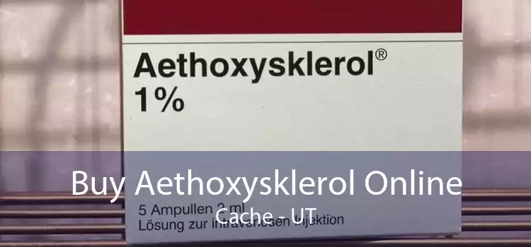 Buy Aethoxysklerol Online Cache - UT