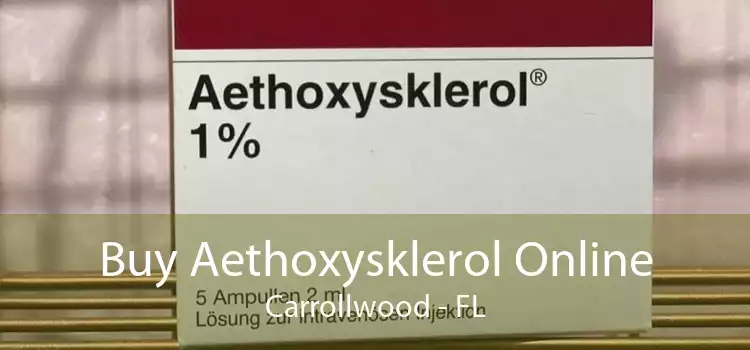 Buy Aethoxysklerol Online Carrollwood - FL
