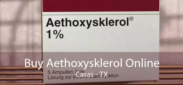 Buy Aethoxysklerol Online Casas - TX