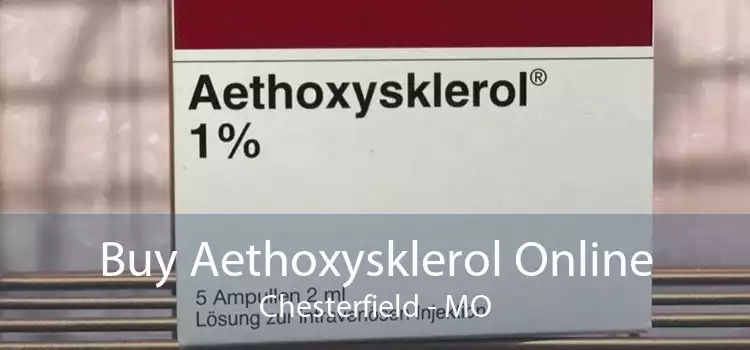 Buy Aethoxysklerol Online Chesterfield - MO