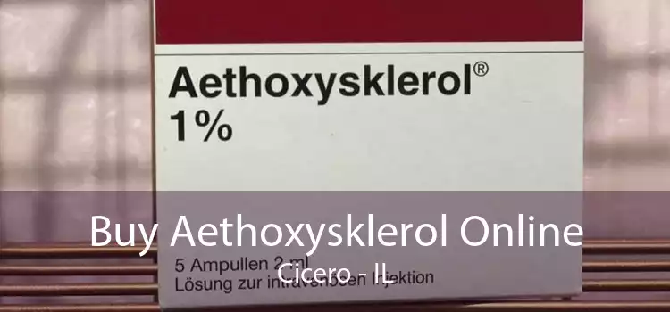 Buy Aethoxysklerol Online Cicero - IL