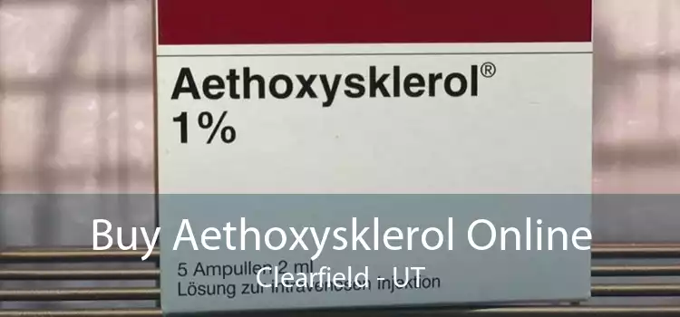Buy Aethoxysklerol Online Clearfield - UT