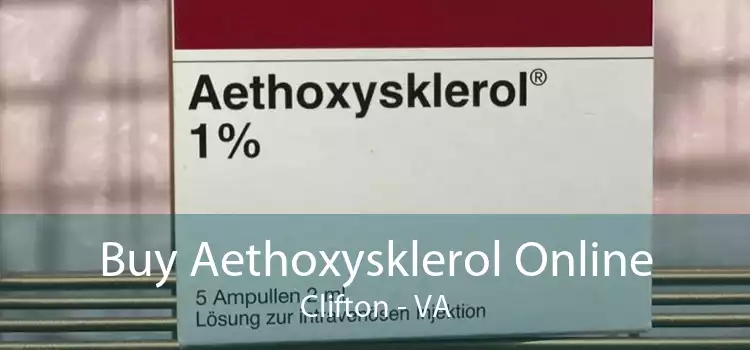 Buy Aethoxysklerol Online Clifton - VA