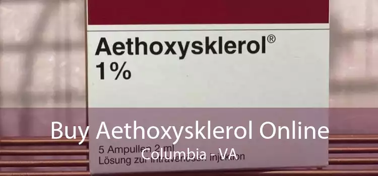Buy Aethoxysklerol Online Columbia - VA