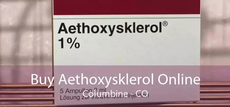Buy Aethoxysklerol Online Columbine - CO