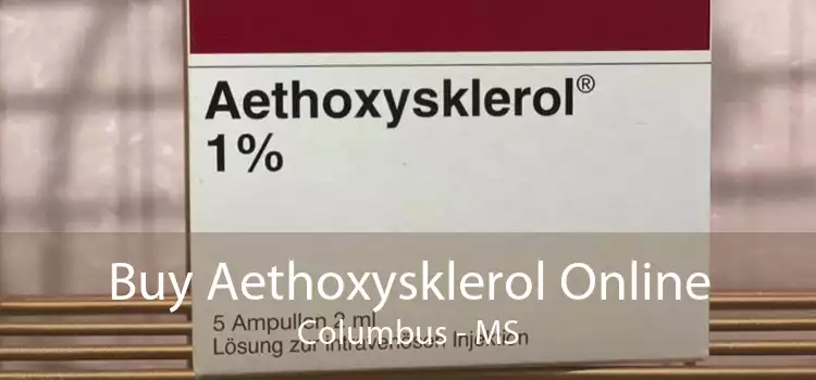 Buy Aethoxysklerol Online Columbus - MS