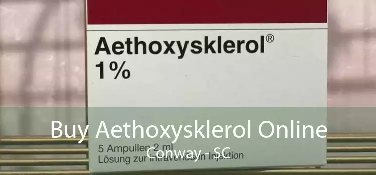Buy Aethoxysklerol Online Conway - SC