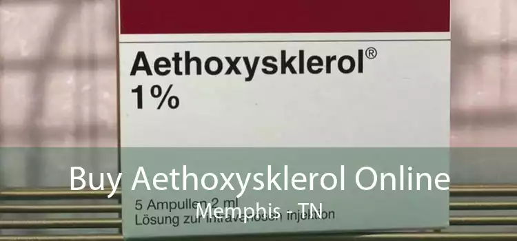 Buy Aethoxysklerol Online Memphis - TN