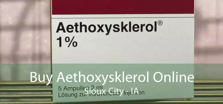 Buy Aethoxysklerol Online Sioux City - IA