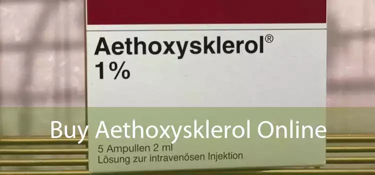 Buy Aethoxysklerol Online 